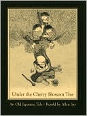 Under the Cherry Blossom Tree: An Old Japanese Tale