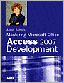 Alison Balter's Mastering Microsoft Office Access 2007 Development