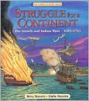 Struggle for a Continent: The French and Indian Wars, 1689-1763