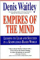 Empires of the Mind: Lessons to Lead and Succeed in a Knowledge-Based World