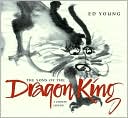 Sons Of The Dragon King: A Chinese Legend