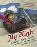 Fly High!: The Story of Bessie Coleman