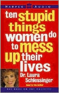 Ten Stupid Things Women Do to Mess Up Their Lives (1 Cassette)
