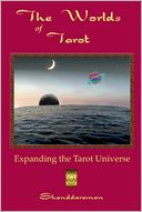The Worlds of Tarot by Shanddaramon: NOOK Book Cover