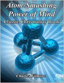 Atom Smashing Power of Mind - Classic Christianity Book