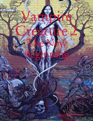 Vampire Creature 2 : The New Beginning