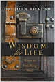Wisdom for Life: Keys to Finishing Well