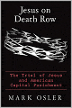 Jesus on Death Row: The Trial of Jesus and American Capital Punishment