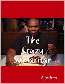 The Crazy Samaritan