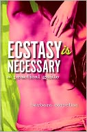 Ecstasy Is Necessary