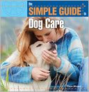 Simple Guide to Dog Care