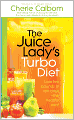 The Juice Lady's Turbo Diet: Lose ten pounds in ten days-the healthy way!