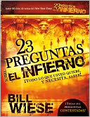 23 preguntas sobre el infierno: Todo lo que usted quiere y necesita, saber! (23 Questions about Hell: Everything You Want-and Need- to Know!)