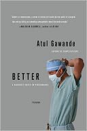 Better: A Surgeon's Notes on Performance