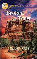 Broken Trust (Love Inspired Suspense Series)
