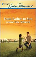 From Father to Son (Harlequin Super Romance Series #1764)