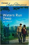 Waters Run Deep (Harlequin Super Romance Series #1776)