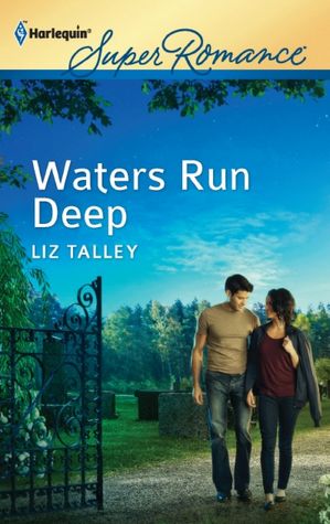 Waters Run Deep (Harlequin Super Romance Series #1776)