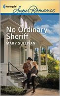 No Ordinary Sheriff (Harlequin Super Romance Series #1780)