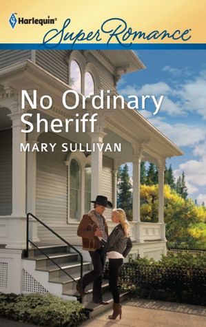 No Ordinary Sheriff (Harlequin Super Romance Series #1780)