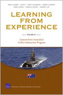 Learning from Experience: Volume IV: Lessons from Australia's Collins Submarine Program