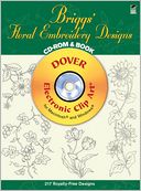 Briggs' Floral Embroidery Designs: CD-ROM and Book