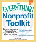 The Everything Nonprofit Toolkit with CD: The all-in-one resource for establishing a nonprofit that will grow, thrive, and succeed
