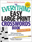 The Everything Easy Large-Print Crosswords Book, Volume IV: 150 brand-new, quick and easy puzzles