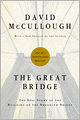 The Great Bridge: The Epic Story of the Building of the Brooklyn Bridge