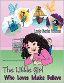 The Little Girl Who Loves Make Believe