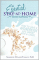 The Essential Stay-at-Home Mom Manual: How to Have a Wondrous Life Amidst Kids and Chaos