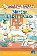 Martha Bakes a Cake (Martha Speaks Series)