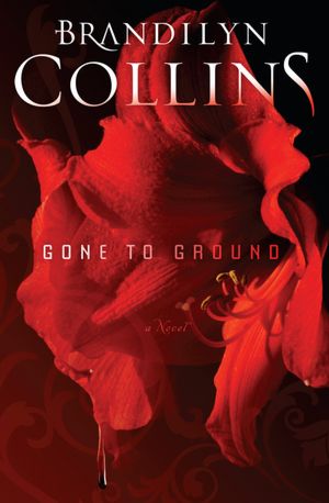 Gone to Ground: A Novel