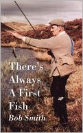 There's Always a First Fish