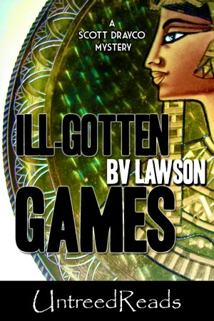 Ill-Gotten Games: A Scott Drayco Mystery