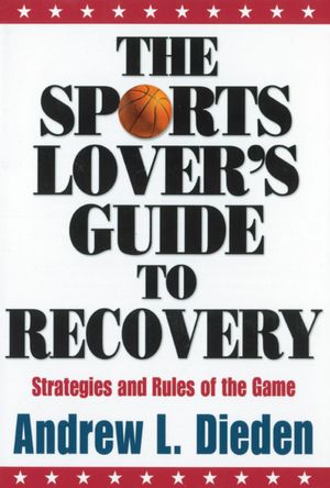 The Sports Lover¿s Guide to Recovery