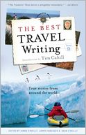 The Best Travel Writing, Volume 9: True Stories from Around the World