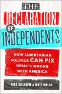download The Declaration of Independents : How Libertarian Politics Can Fix What's Wrong with America book