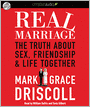 Real Marriage: The Truth About Sex, Friendship, and Life Together