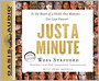 Just a Minute: In the Heart of a Child, One Moment...Can Last Forever