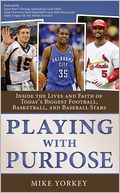 Playing With Purpose Collection: Inside the Lives and Faith of Today's Biggest Football, Basketball, and Baseball Stars