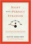 Night with a Perfect Stranger: The Conversation that Changes Everything