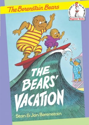The Bears' Vacation (Berenstain Bears Series)