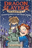 Countdown to the Year 1000 (Dragon Slayers' Academy Series #8)