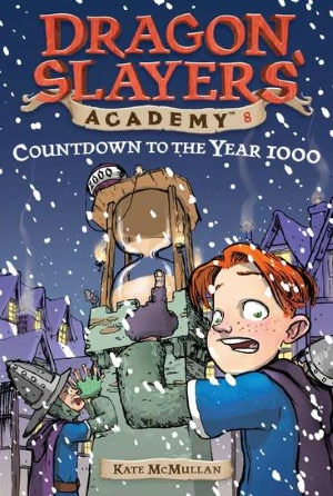 Countdown to the Year 1000 (Dragon Slayers' Academy Series #8)