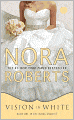 Vision in White (Nora Roberts' Bride Quartet Series #1)