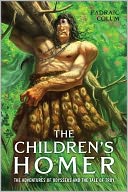 The Children's Homer: The Adventures of Odysseus and the Tale of Troy