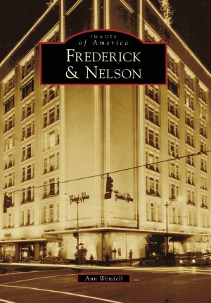 Frederick & Nelson, Washington (Images of America Series)