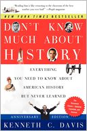 Don't Know Much About History Anniversary Edition: Everything You Need to Know About American History but Never Learned