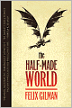 The Half-Made World